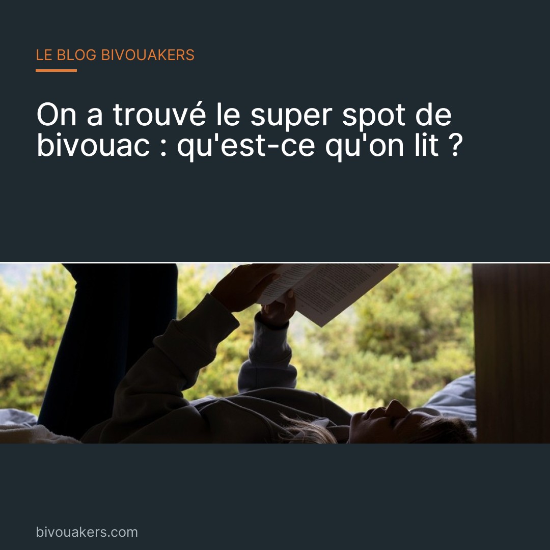 Que lire au bivouac ?