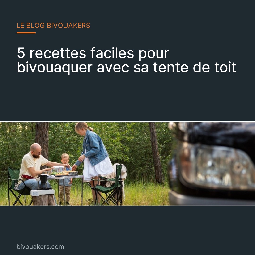 5 recettes de bivouac