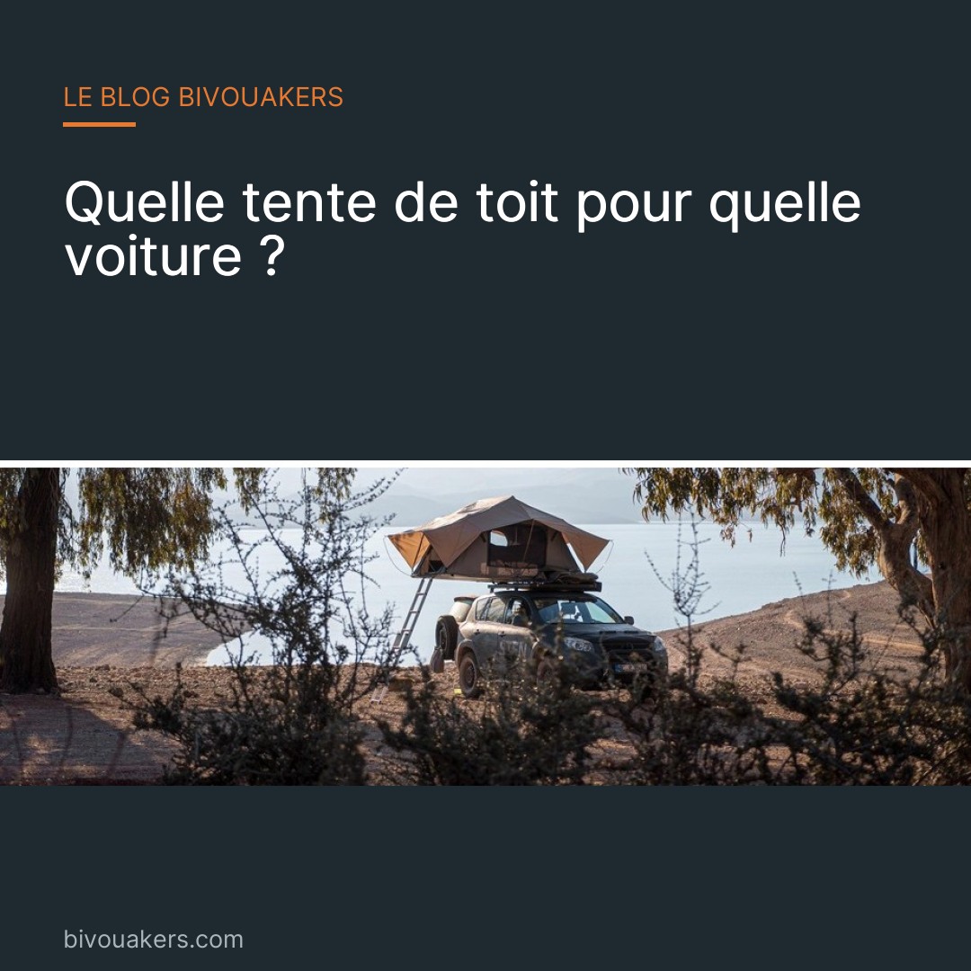 Quelle tente pour quelle voiture ?