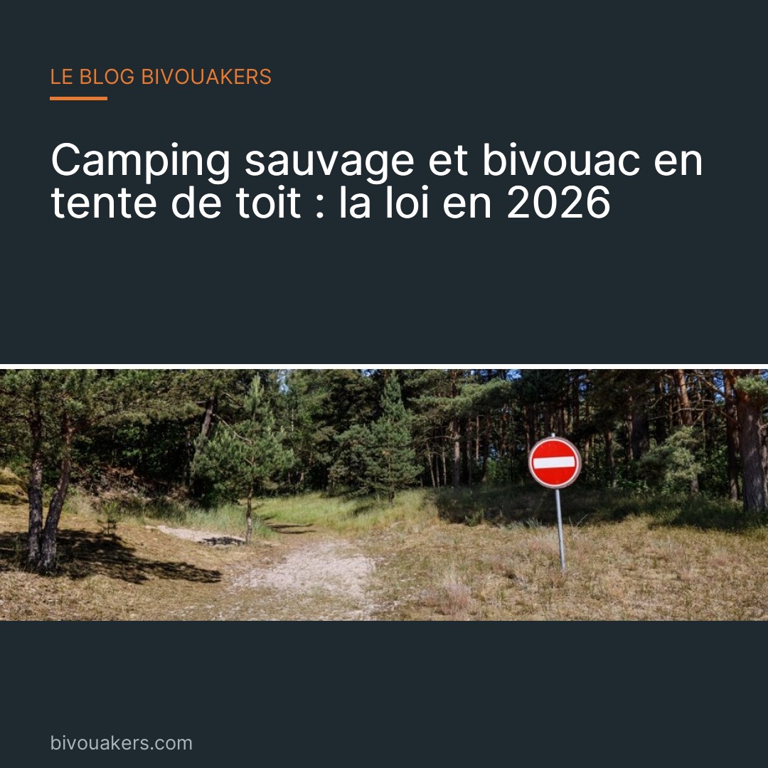 Bivouac : la loi en 2026